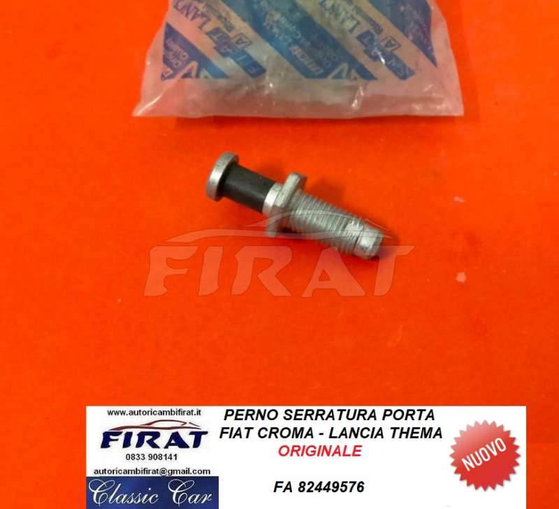 PERNO SERRATURA PORTA FIAT CROMA LANCIA THEMA (82449576)